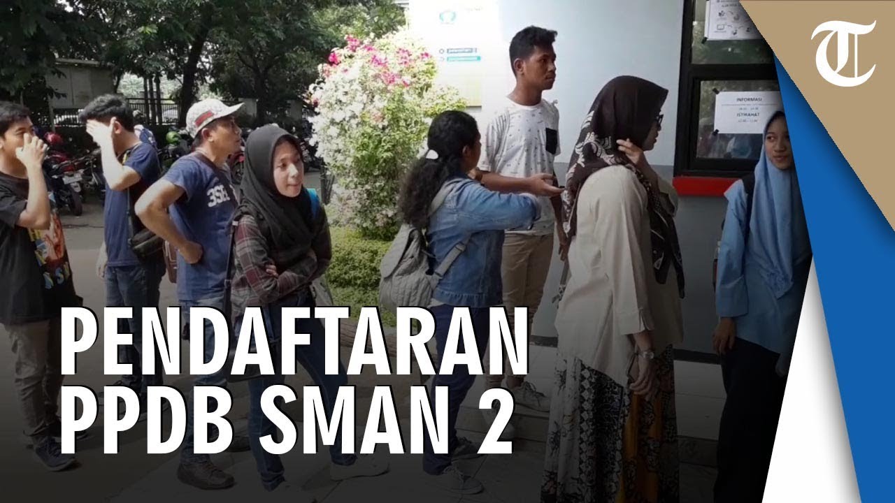 Pendaftaran PPDB di SMAN 2 Tangsel  Antre Pukul 08 00 WIB 