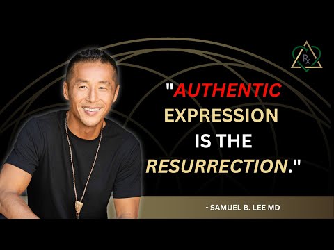 E47 - Dr.Samuel Lee : The ART is in the heART - Authentic Expression is the Resurrection