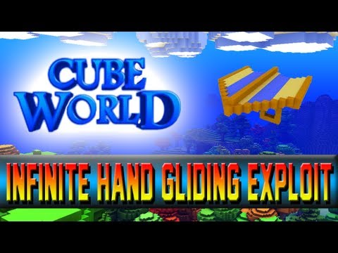 Cube World Exploits Infinite Hand Gliding