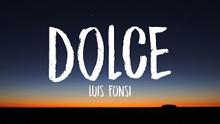 Luis Fonsi - Dolce (Letra/Lyrics)