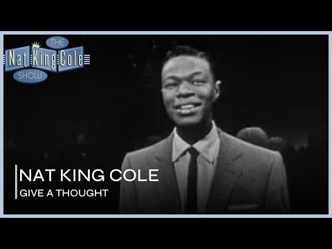 Nat King Cole Performs Give A Thought | The Nat King Cole Show