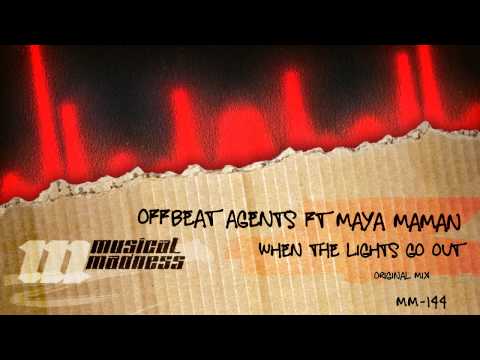Offbeat Agents ft Maya Maman - When The Lights Go Out (Original Mix) [OFFICIAL]