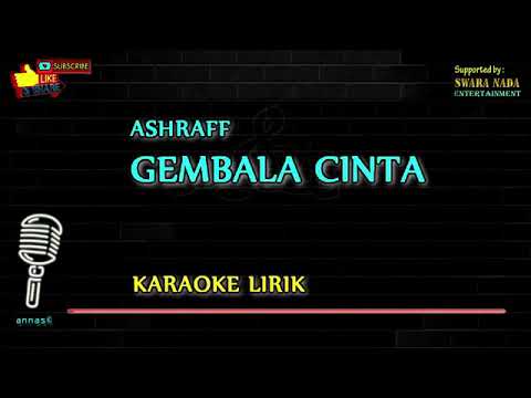 GEMBALA CINTA (ASHRAF) KARAOKE LIRIK