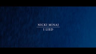 Nicki Minaj - I Lied (Lyrics Video)