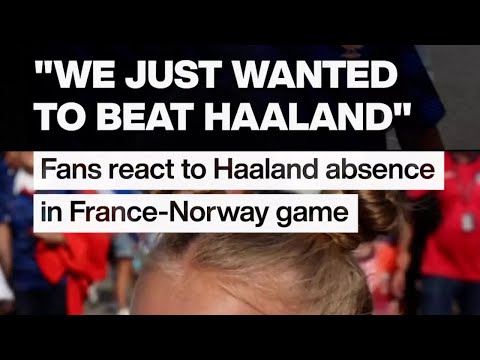 Fans react to Haaland absence in France-Norway game