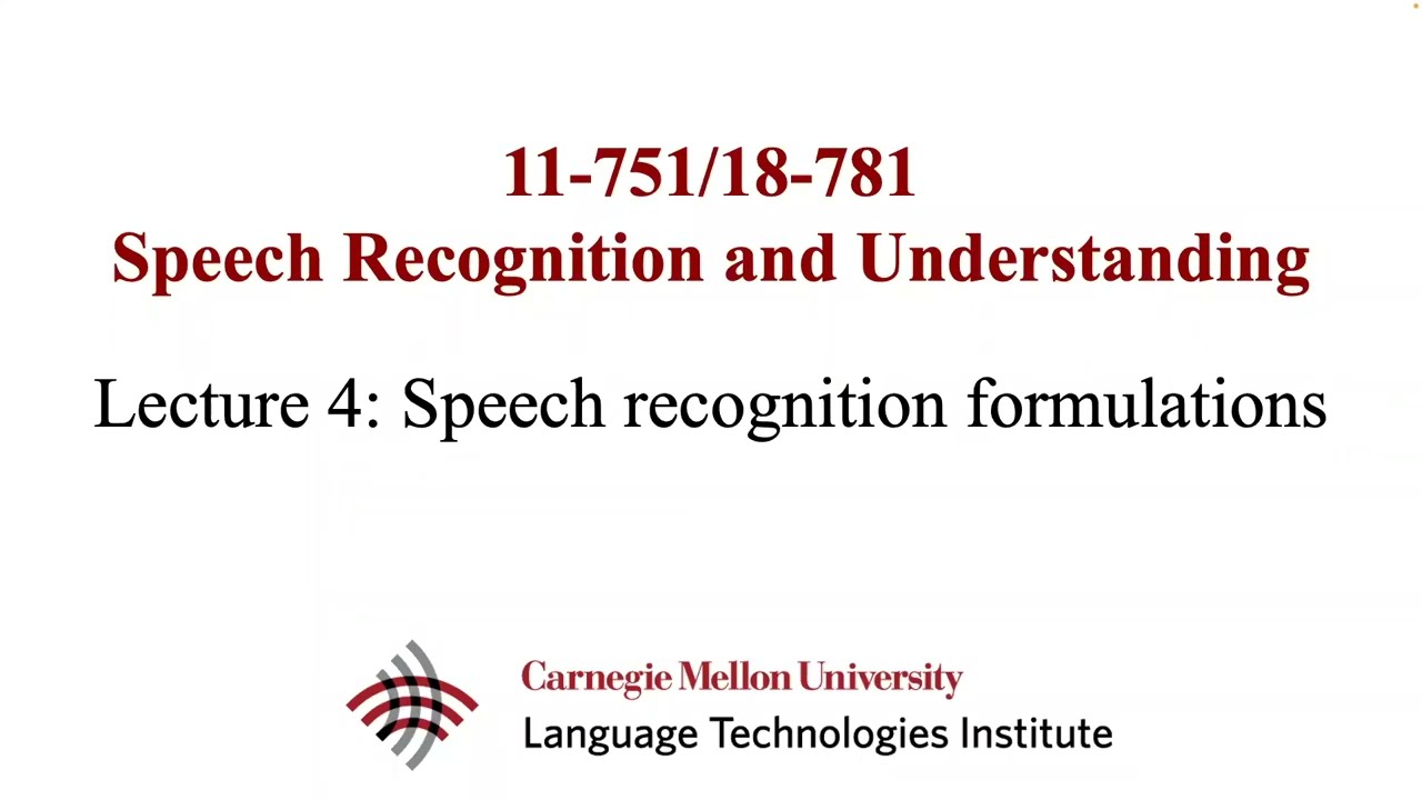 Fall2022-SpeechRecognition&Understanding (Lecture4 - Speech Recognition Formulation)