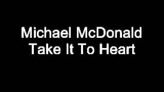 Michael McDonald   Take It To Heart