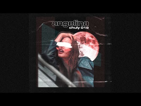 CHULY 019 - ANGELINA (lyrics.video)
