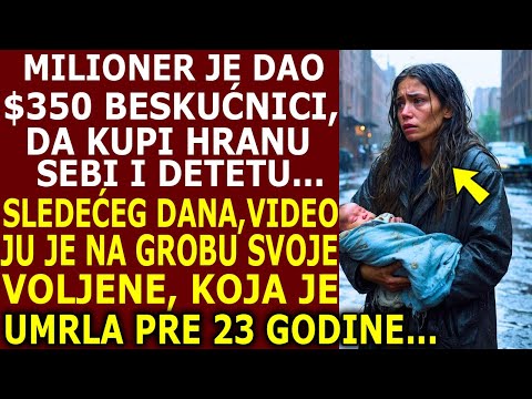 BOGATAŠ JE DAO $350 PROSJAKINJI I SLEDEĆEG DANA VIDEO JU JE NA GROBU NJEGOVE ŽENE KOJA JE UMRLA PRE