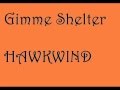 Hawkwind - Gimme Shelter