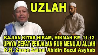 Download lagu UZLAH, A QUICK EFFORT FOR THE SPIRIT'S JOURNEY TOWARDS ALLAH || K.H. Zezen Zainal Abidin Bazul As... mp3