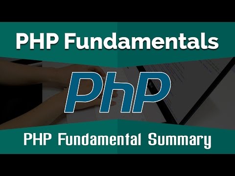PHP Tutorials for Beginners | Learn PHP Fundamentals - PHP Fundamental Summary