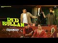Red Bullan Official Video Veet Baljit Anita Samana Gaiphy