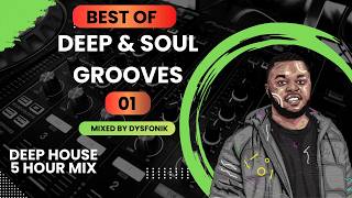 BEST OF DEEP & SOUL GROOVES 01 -Mixed By DysFonik | South Africa | Deep House Mix 2026 | Soulful DSG