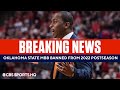 BREAKING: Oklahoma State Men's Basketball Banned from 2022 Postseason | CBS Sports HQ