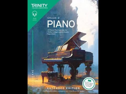NEW Extended 2023 Trinity College London Piano Grade 2 (21 Pieces plus Exercises)
