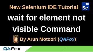 New Selenium IDE - Part 83 - wait for element not visible Command