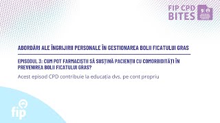 Episode 3 – How can pharmacists support patients with co-morbidities in preventing fatty liver disease?