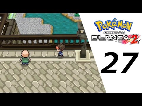 Pokémon Blanco 2 Ep. 27 - Puente Villa