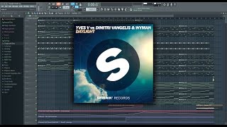 FL Studio - Yves V vs. Dimitri Vangelis & Wyman - Daylight Remake +FLP