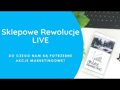 Do czego są nam potrzebne akcje marketingowe? - Sklepowe Rewolucje LIVE 2019 - visual merchandising