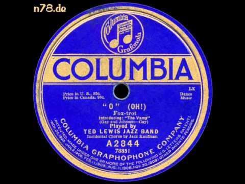 Ted Lewis Jazz Band: "O" (Oh!) (1919)