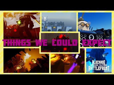 Things we could expect for future updates | Blockade Battlefront