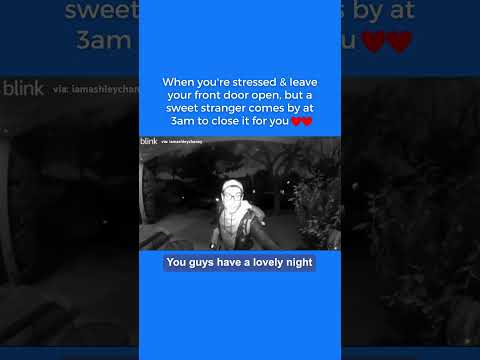 When you leave your front door open, but a sweet stranger closes it for you at 3am ❤️❤️