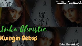 Inka Christie - Kuingin Bebas
