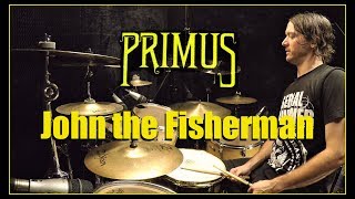 PRIMUS - John the Fisherman - Drum Cover