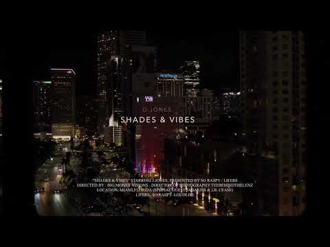 D. Jones Shades & Vibes