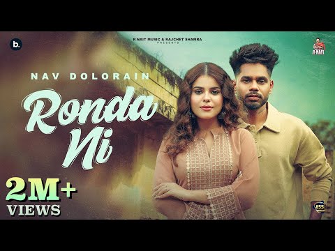 RONDA NI - Official Video | Nav Dolorain | Geet Goraya | Beat Cop | R Nait Music | Punjabi Song