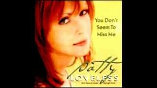 Patty Loveless - You Don't Seem To Miss Me