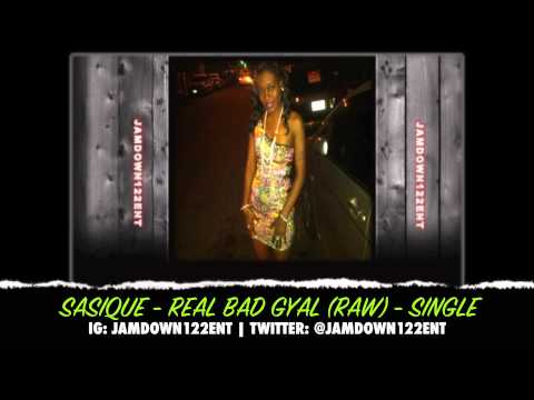 Sasique - Real Bad Gyal (Raw) - Single [One Nation Music Production & Yosef Imagination]  - 2014