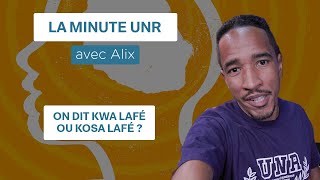 On dit Kwa lafé ou kosa lafé ?