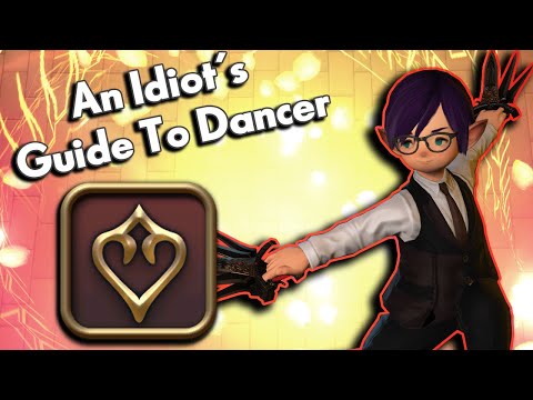 An Idiot's Skills/Abilities Guide to DANCER!!! | FFXIV Endwalker
