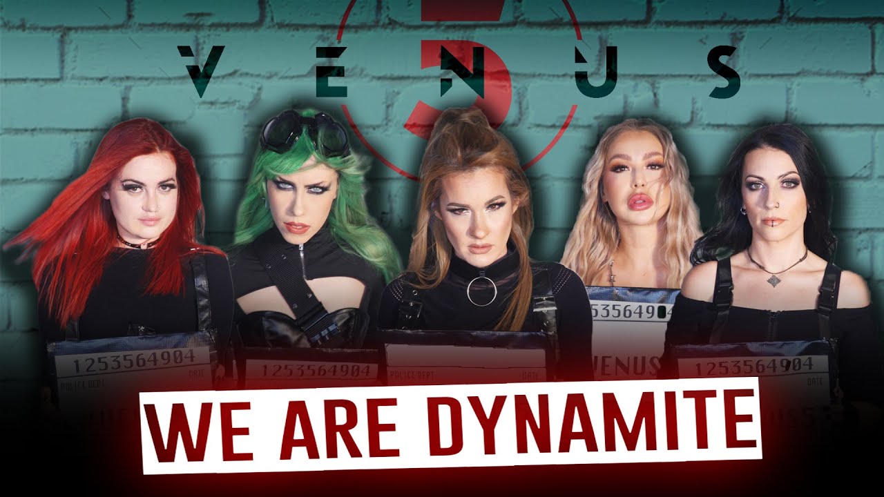 Venus 5 — We Are Dynamite