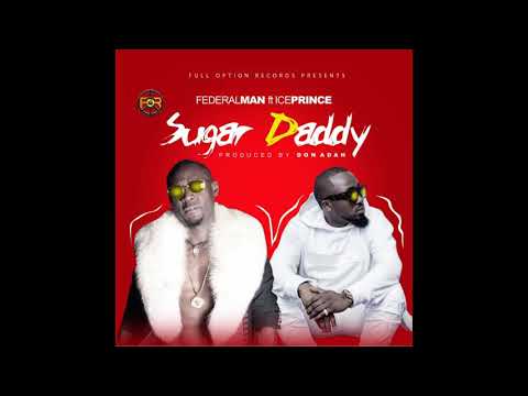 FederalMan - Sugar Daddy ft. Ice Prince