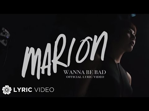 Wanna Be Bad - Marion (Lyrics)