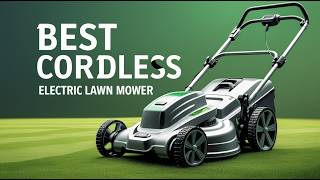 Best Cordless Electric Lawn Mower 👌 Top 5 Battery Powered Lawn Mowers That Changed The Game Forever!