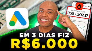 COMO FIZ R$ 6.000 EM 3 DIAS NA GRINGA Anunciando no Google Ads Como Afiliado