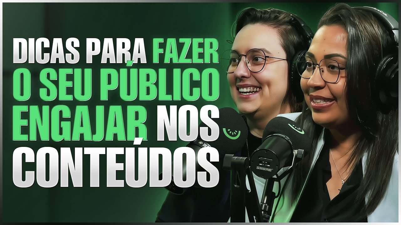Estratégias Para O Público Engajar Nos Conteúdos | Eva e Karina - Kiwicast #405