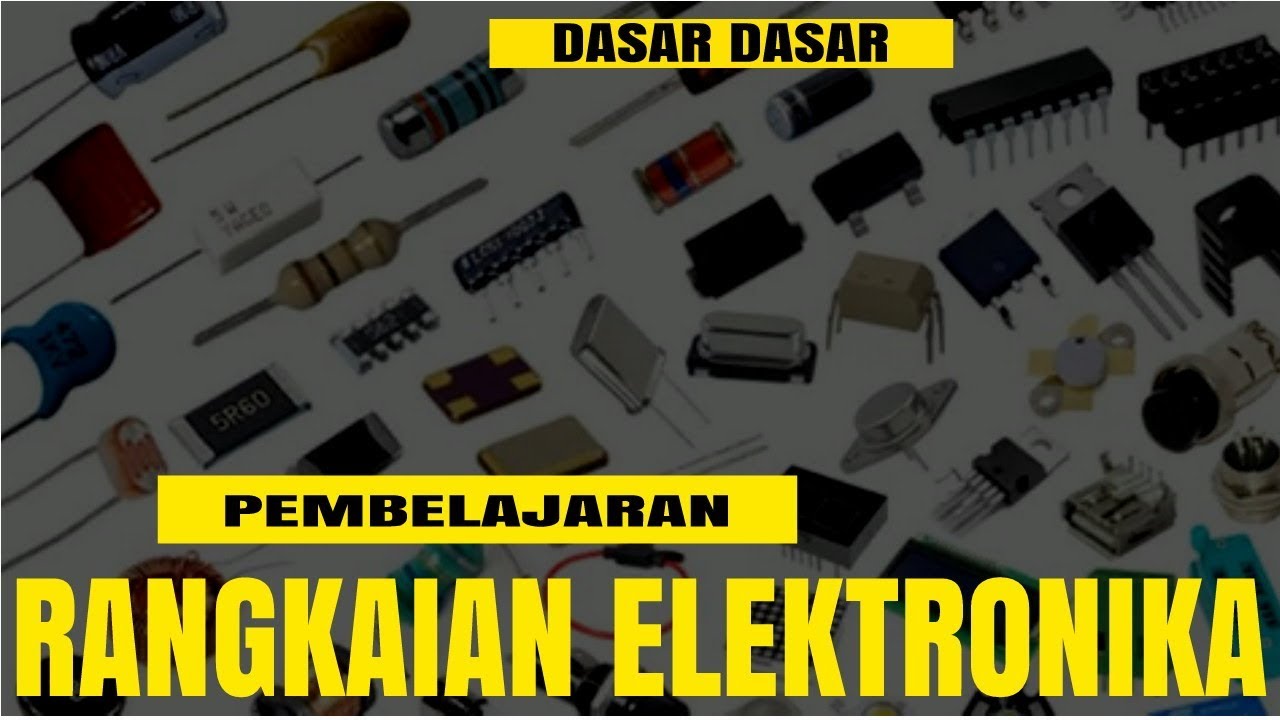 KOMPONEN ELEKTRONIKA!!! 3DASAR