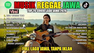 Download lagu 🎧🔥Full Album Reggae JAWA POPULER Top Lagu Spotify Indonesia 2026 Kumpulan Musik Cover SKA REGGAE mp3 Download lagu 🎧🔥Full Album Reggae JAWA POPULER Top Lagu Spotify Indonesia 2026 Kumpulan Musik Cover SKA REGGAE mp3