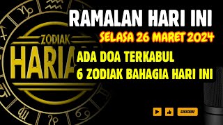 ZODIAK YANG BERUNTUNG HARI SELASA 26 MARET 2024 LENGKAP DAN AKURAT