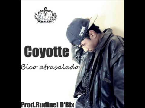 Coyotte - Bico Atrasalado,Bico Atrasalando [Prod.Rudinei D'Bix] ©