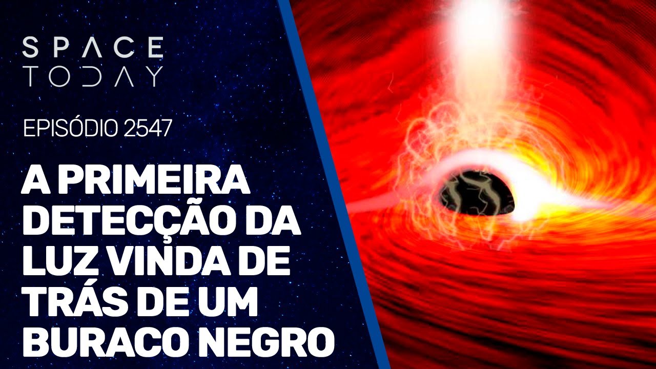 A PRIMEIRA DETECÇÃO DA LUZ VINDA DE TRÁS DE UM BURACO NEGRO