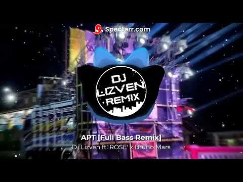 Dj Lizven ft. ROSE' x Bruno Mars - APT [Full Bass Remix]