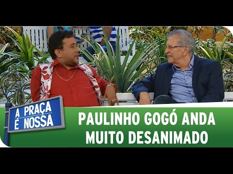 A Praça É Nossa (30/10/14) - Paulinho Gogó anda muito desanimado