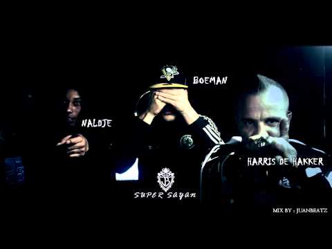Harris de Hakker ft. Boeman ft. Naldje - Super Sayan